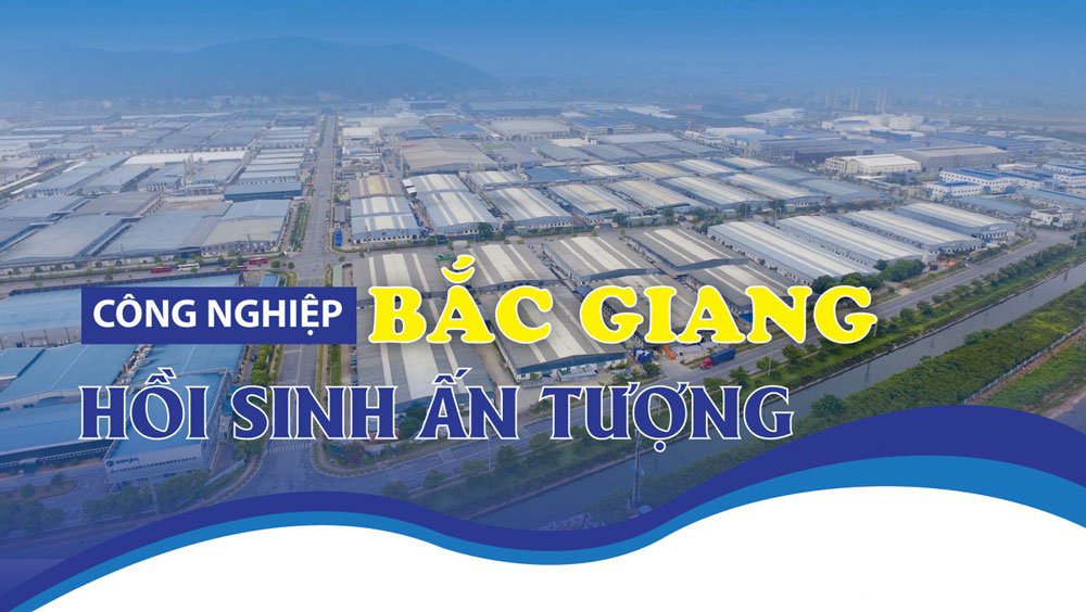 Công nghiệp Bắc Giang - Hồi sinh ấn tượng