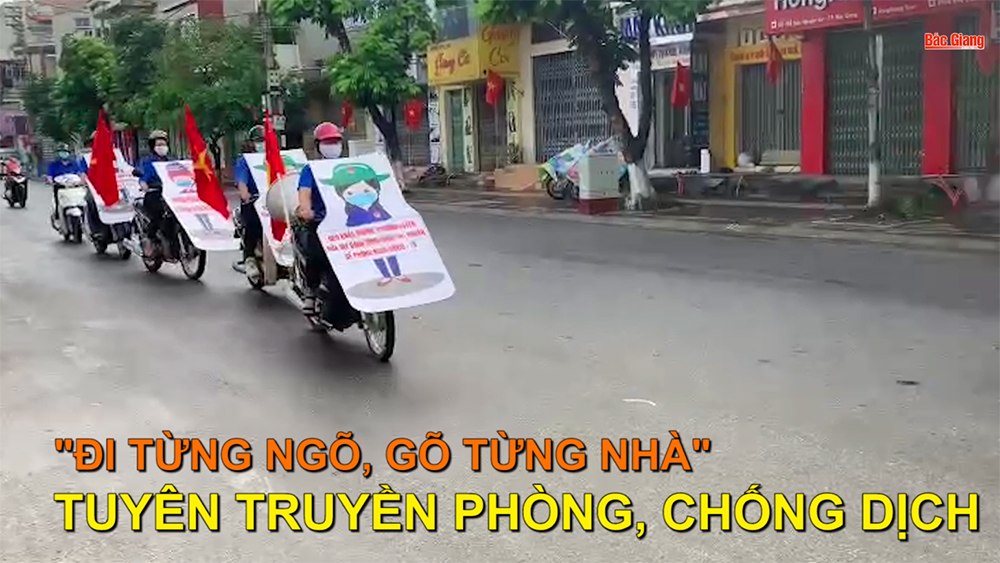 "Đi từng  ngõ, gõ từng nhà" tuyên truyền phòng, chống dịch