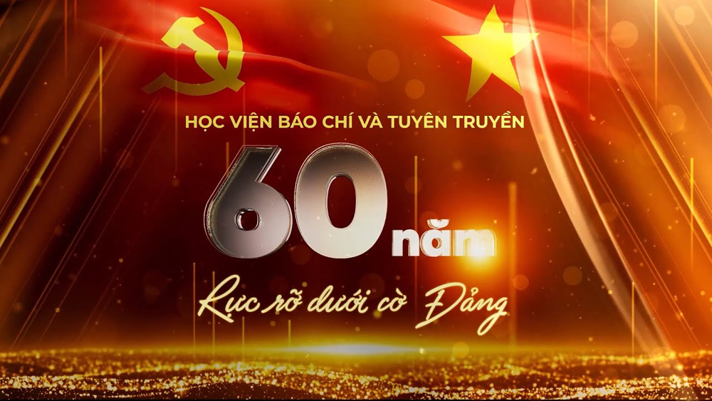 Học viện Báo chí và Tuyên truyền: 60 năm rực rỡ dưới cờ Đảng