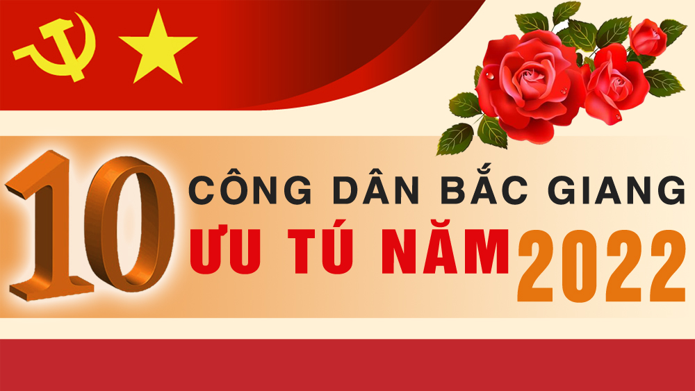 10 công dân Bắc Giang ưu tú năm 2022