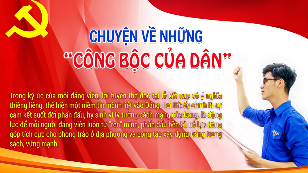 Chuyện về những “công bộc của dân” - Bài 1: Việc gì khó, có đảng viên