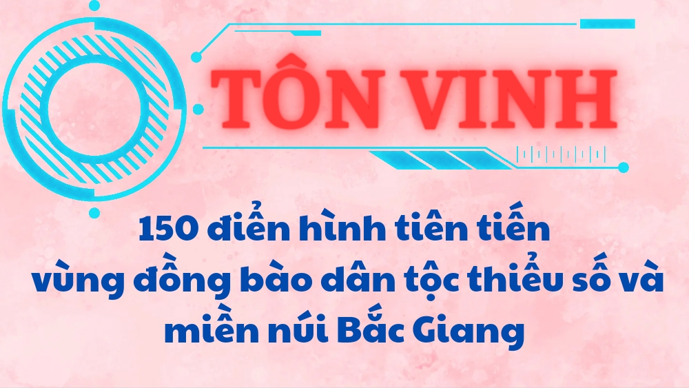 Ngày 30/11, Bắc Giang tôn vinh điển hình tiên tiến vùng đồng bào dân tộc thiểu số và miền núi