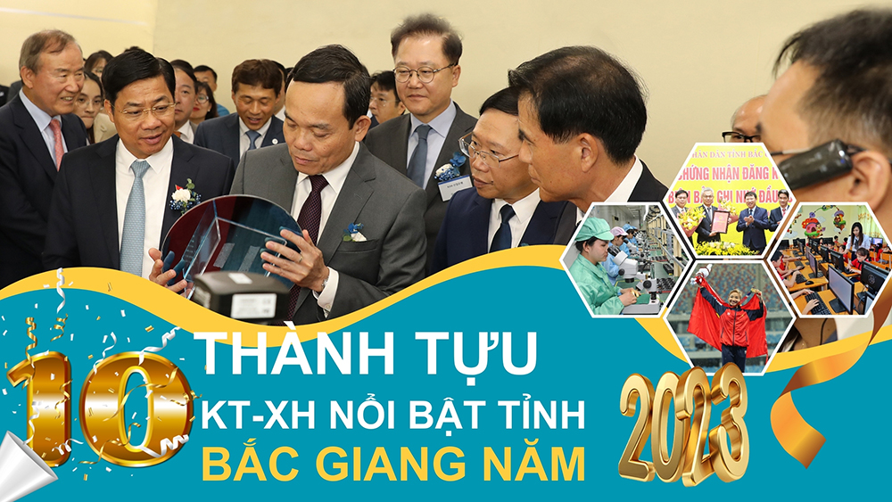 10 thành tựu KT-XH nổi bật tỉnh Bắc Giang năm 2023