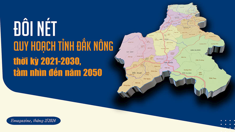 Đôi nét Quy hoạch tỉnh Đắk Nông thời kỳ 2021-2030, tầm nhìn đến năm 2050