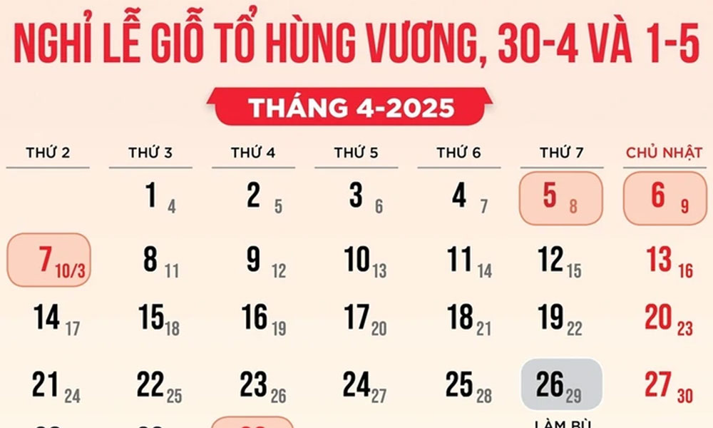  Giỗ Tổ Hùng Vương được nghỉ 3 ngày, 30/4-1/5 nghỉ 5 ngày liên tiếp