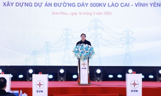 Thủ tướng yêu cầu thần tốc hoàn thành đường dây 500kV Lào Cai - Vĩnh Yên