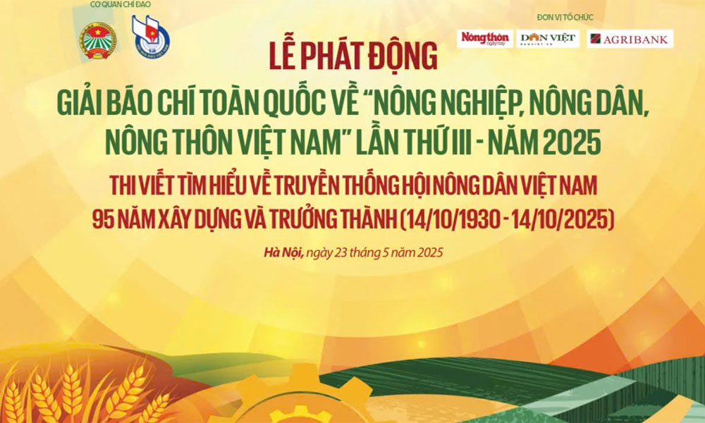  Phát động Giải báo chí về nông nghiệp, nông dân, nông thôn năm 2025