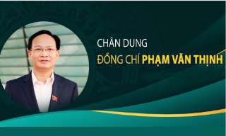 Đồng chí Phạm Văn Thịnh giữ chức vụ Trưởng Đoàn đại biểu Quốc hội khóa XV tỉnh Bắc Ninh