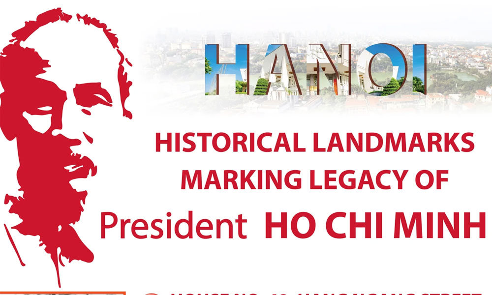 Historical landmarks in Hanoi honoring legacy of President Ho Chi Minh