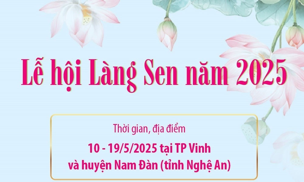  Lễ hội Làng Sen năm 2025 được tổ chức với quy mô quốc gia