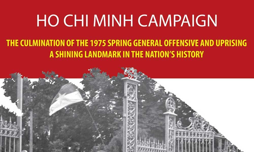Ho Chi Minh Campaign: A shining landmark in the nation’s history