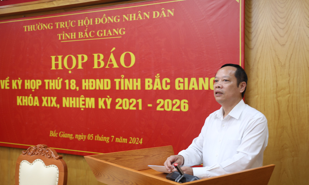 Kỳ họp thứ 18, HĐND tỉnh Bắc Giang khóa XIX diễn ra trong ngày 11 và 12/7