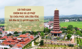 Lùi thời gian chiêm bái Xá lợi Phật tại chùa Phúc Sơn (Tân Yên), bắt đầu từ 12 giờ ngày 23/5
