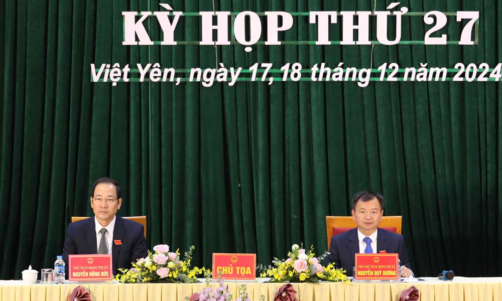  Kỳ họp thứ 27 HĐND thị xã Việt Yên khóa XX: Xem xét và thông qua nhiều nội dung quan trọng