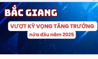 Bắc Giang: Vượt kỳ vọng tăng trưởng nửa đầu năm 2025