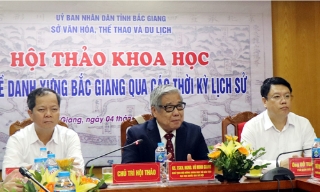 Hội thảo khoa học “Bàn về danh xưng Bắc Giang qua các thời kỳ lịch sử”