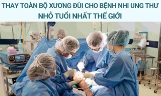 Thay toàn bộ xương đùi cho bệnh nhi ung thư nhỏ tuổi nhất thế giới tại Việt Nam